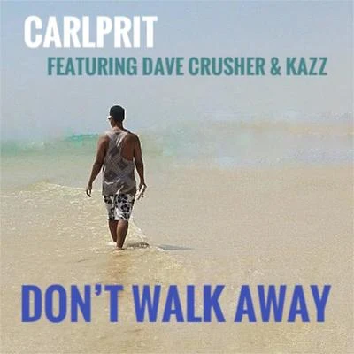 Dont Walk Away 專輯 Carlprit/Alexandra Stan