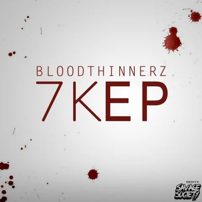 BloodThinnerzDeemed 7k EP