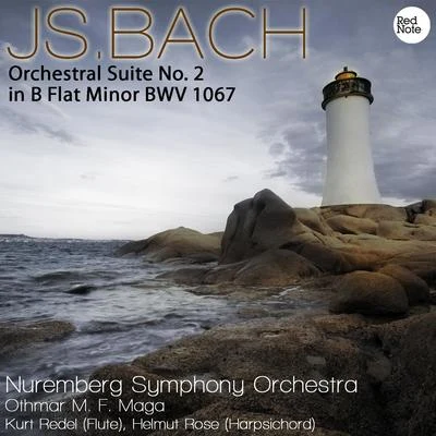 Bach: Orchestral Suite No.2 in B Minor BWV 1067 專輯 Othmar M. F. Maga/Welhelm Klepper/Nüremberg Symphony Orchestra/貝多芬