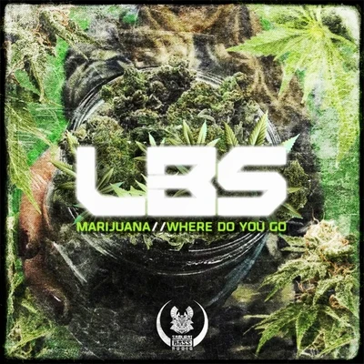 MarijuanaWhere Do You Go 專輯 Ironlung/Lbs