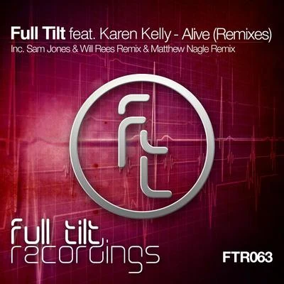 Full TiltKaren KellyJohn O'Callaghan Alive Remixes