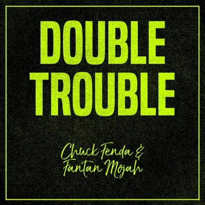 Double Trouble: Chuck Fenda and Fantan Mojah 專輯 Chuck Fenda