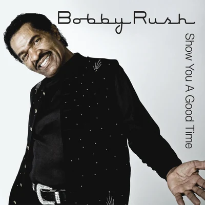 Show You a Good Time 專輯 Bobby Rush/Joe Bonamassa