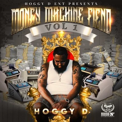 Money Machine Fiend, Vol. 1 专辑 Hoggy D/Boosie Badazz