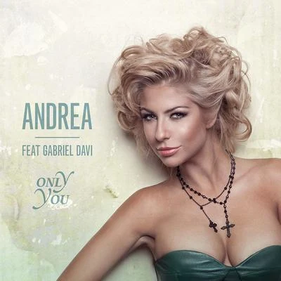 Andrea Only You