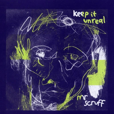 Keep It Unreal 專輯 Mr. Scruff