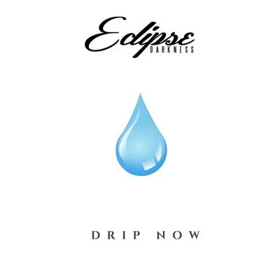 Drip Now 专辑 Prynce P/IQ Muzic/Tony Ballard Jr./Flower Child/Eclipse Darkness