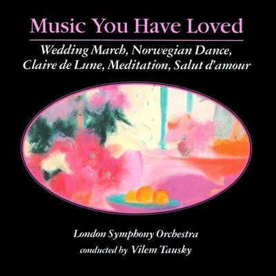 Music You Have Loved 專輯 Vilem Tausky/The Sadlers Wells Orchestra/the S Adler是wells opera company