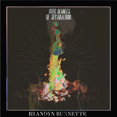 1000 Degrees of Separation - Single 專輯 Brandyn Burnette