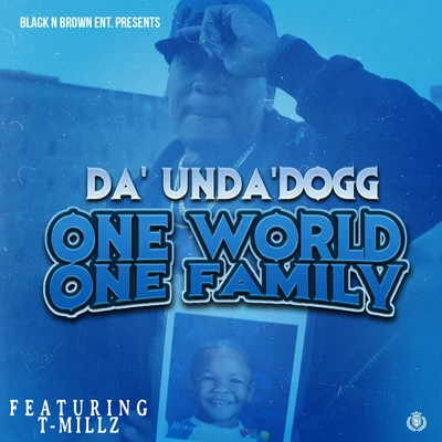 One World One Family (feat. T-Millz) 專輯 DaUndaDogg