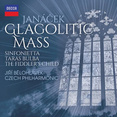 Janáček: Glagolitic Mass; Taras Bulba; Sinfonietta; The Fiddler’s Child 专辑 Shizuka Ishikawa/Jiri Belohlavek/Brno Philharmonic Orchestra