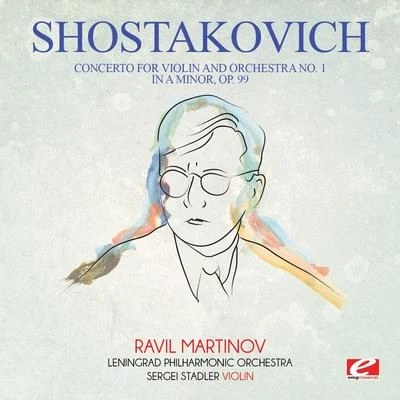 Shostakovich: Concerto for Violin and Orchestra No. 1 in A Minor, Op. 99 (Digitally Remastered) 專輯 俄羅斯軍隊模范亞歷山德羅夫紅旗歌舞團/Dmitri Shostakovich/Czech Folk Song/Boris Šeremetěv/Georgy Pavlovich Vinogradov