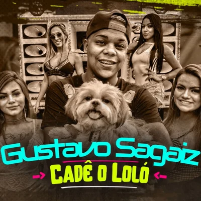 Cadê o Loló 專輯 MC Nando DK/Batidão Estronda/Gustavo Sagaiz