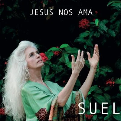 Jesus Nos Ama 專輯 Suel