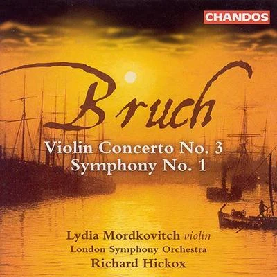 BRUCH, M.: Violin Concerto No. 3Symphony No. 1 (Mordkovitch, London Symphony, Hickox) 專輯 Gabriel Woolf/Marina Gusak-Grin/Julian Milford/Clifford Benson/Lydia Mordkovitch