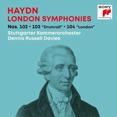 Haydn: London SymphoniesLondoner Sinfonien Nos. 102, 103 "Drumroll", 104 "London" 專輯 Dennis Russell Davies