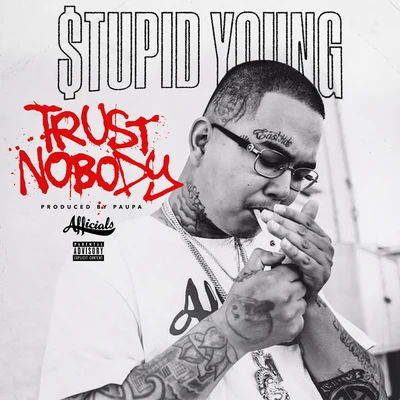 $tupid YoungHeartbreakaYung Jae Trust Nobody