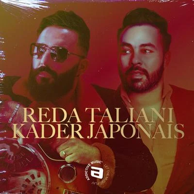 Mix Reda Taliani & Kader Japonais 专辑 Samir/Idriss/Achour/Kader Japonais