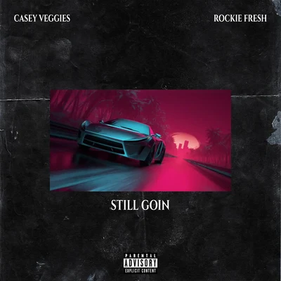 Rockie Fresh Still Goin