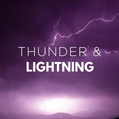 Thunder & Lightning 专辑 ASMR/Loopable Radiance/Nature & Sounds Backgrounds