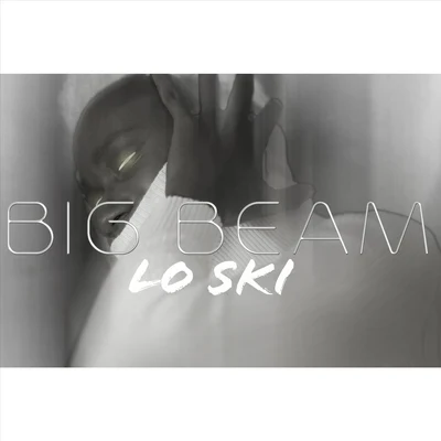 Big Beam 专辑 Loski/Fumez The Engineer