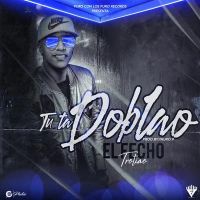 Tu Ta Doblao 專輯 El Fecho RD