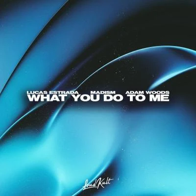 What You Do To Me 專輯 Lucas Estrada/NEIMY