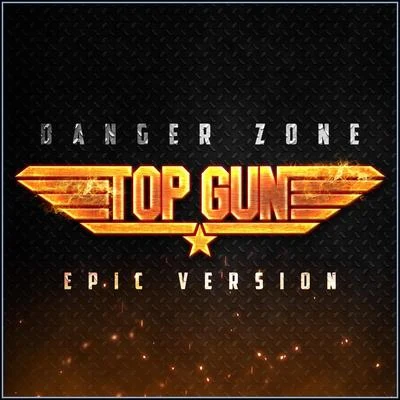 Danger Zone (From "top Gun") - Epic Version 专辑 Alala/L'Orchestra Cinematique