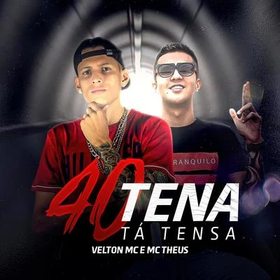 40tena Tá Tensa 專輯 Mc Theus/Dj Felipe Rosa/Dj Lindão