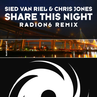 Share This Night [Radion6 Remix] 专辑 Sied van Riel