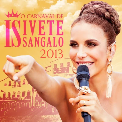 O Carnaval De Ivete Sangalo 2013 专辑 Ivete Sangalo