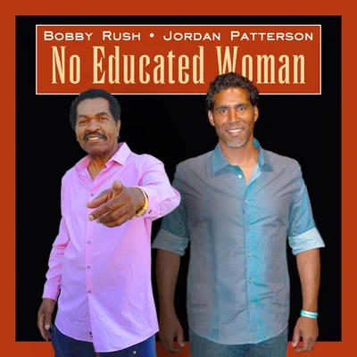 No Educated Woman 專輯 Bobby Rush/Joe Bonamassa