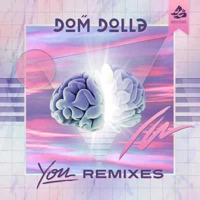 You (Remixes) 專輯 Dom Dolla