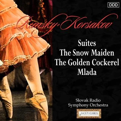 Rimsky-Korsakov Suites: The Snow Maiden - The Golden Cockerel - Mlada 專輯 Donald Johanos