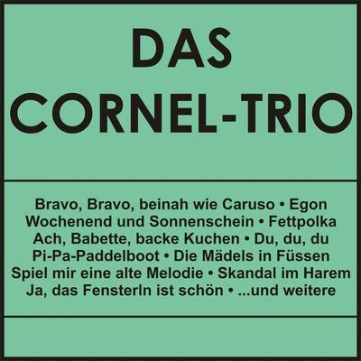 Das Cornel-Trio 專輯 Werner Schmah/Das Cornel-Trio/Evelyn Kunneke/Rita Paul/Dorle Rath