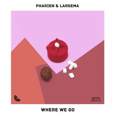 Where We Go 專輯 Larsema/Foxa/Alexis B/NEVERGLOW/Pyro