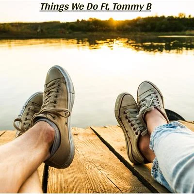 Things We Do (feat. Tommy B) 專輯 OneSixTwo