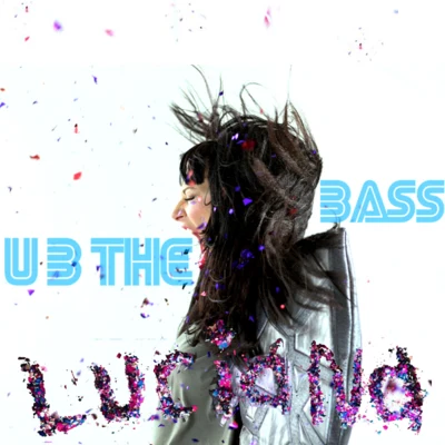 U B The Bass 專輯 Luciana/Max Linen/Nick Clow