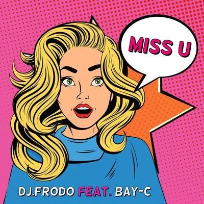 Miss U 專輯 Bay-C/FOX/Serocee/Roska/Dread MC