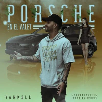 Porsche en El Valet 专辑 Sr. Nohaya/Mr. Don/Yank3ll