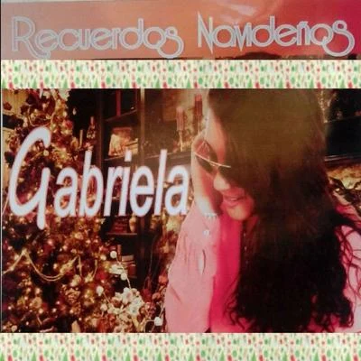 Recuerdos Navideños 專輯 Gabriela