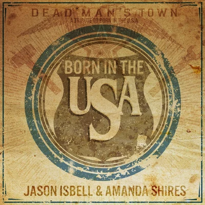 Jason Isbell Born in the U.S.A.