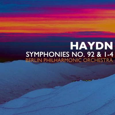 Haydn: Symphonies Nos. 92 & 1 - 4 專輯 Berlin Philharmonic Orchestra