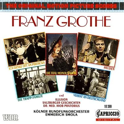 GROTHE, F.: Film Music (The Original Motion Pictures Scores) (Smola) 专辑 Emmerich Smola/Tommy Reilly/South West German Radio Symphony Orchestra