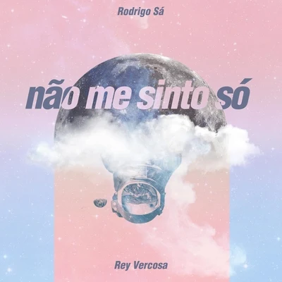 Não Me Sinto Só 專輯 Rodrigo Sá/Magic Ink/ChampZ/mxce