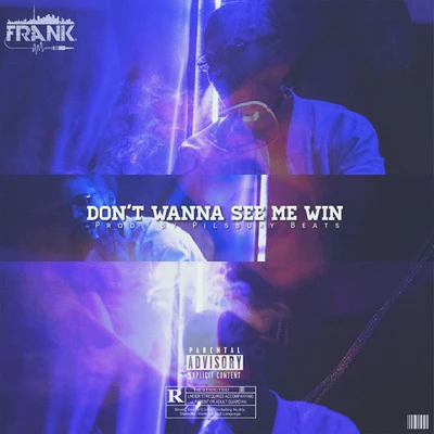 Dont Wanna See Me Win 專輯 Frank