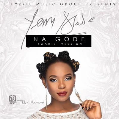 Na Gode (Swahili) 專輯 Yemi Alade