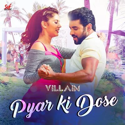 Armaan MalikSalim–Sulaiman Pyar Ki Dose (From "Villain")