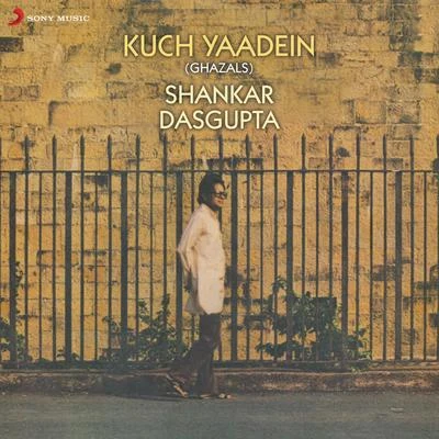 Kuch Yaadein (Ghazals) 专辑 Shankar Dasgupta