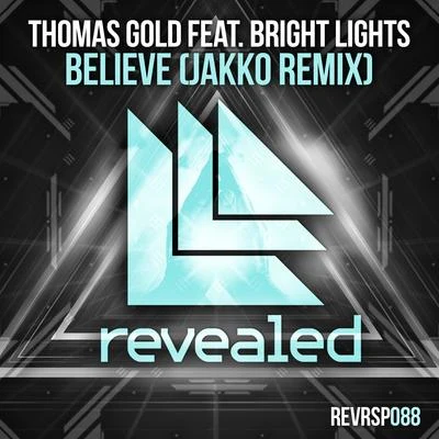 Thomas Gold Believe (JAKKO Remix)